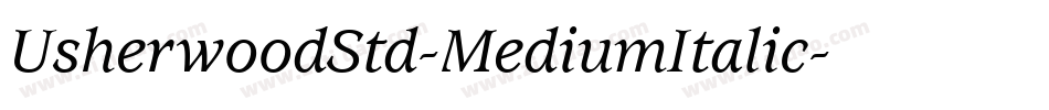 UsherwoodStd-MediumItalic字体转换