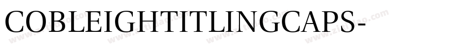 CobleighTitlingCaps字体转换
