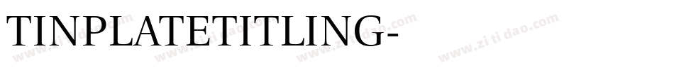 TinplateTitling字体转换