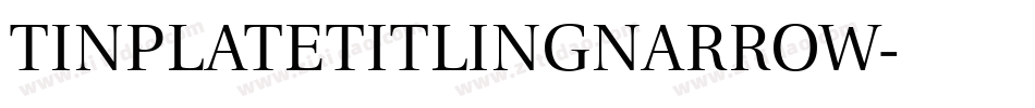 TinplateTitlingNarrow字体转换
