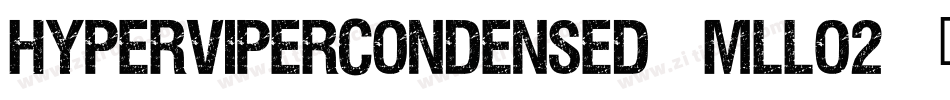 HyperViperCondensed-mLLO2字体转换