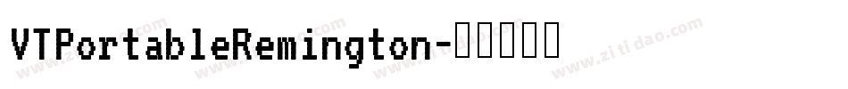 VTPortableRemington字体转换