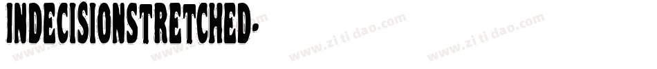 IndecisionStretched字体转换
