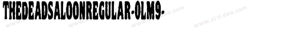 TheDeadSaloonRegular-0Lm9字体转换