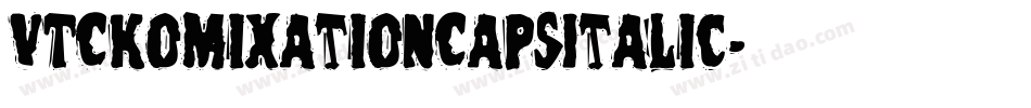 VTCKomixationCapsItalic字体转换