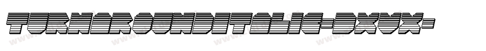 TurnaroundItalic-DxVx字体转换