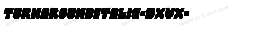 TurnaroundItalic-DxVx字体转换