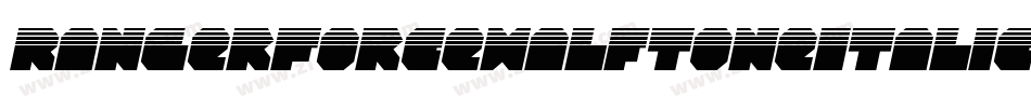 RangerForceHalftoneItalic-4BnVx字体转换 RangerForceHalftoneItalic-4BnVx字体转换
