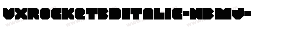 VxRocket3DItalic-nBMJ字体转换