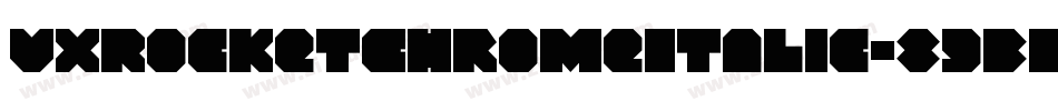VxRocketChromeItalic-89BB字体转换