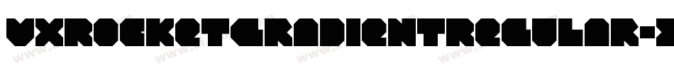 VxRocketGradientRegular-2oyw字体转换