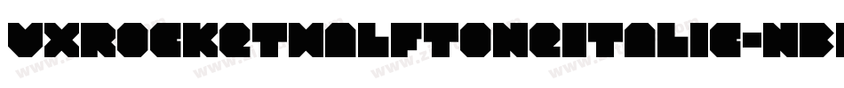 VxRocketHalftoneItalic-nBM0字体转换