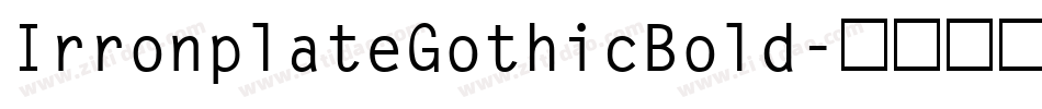 IrronplateGothicBold字体转换