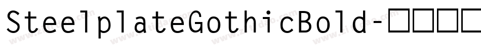 SteelplateGothicBold字体转换