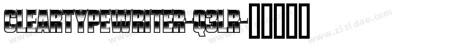 ClearTypewriter-q3lr字体转换