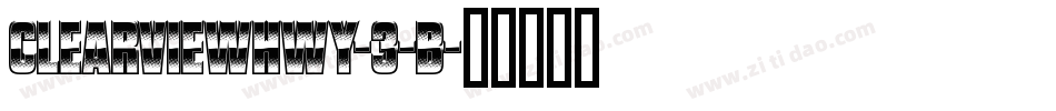 ClearviewHwy-3-B字体转换
