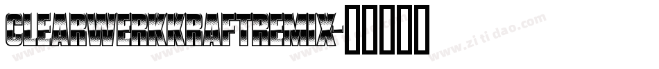 Clearwerkkraftremix字体转换
