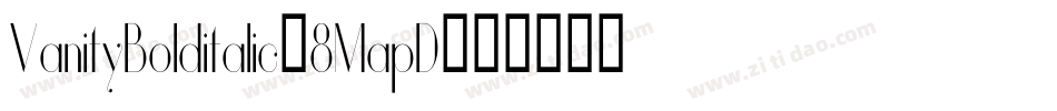 VanityBolditalic-8MapD字体转换