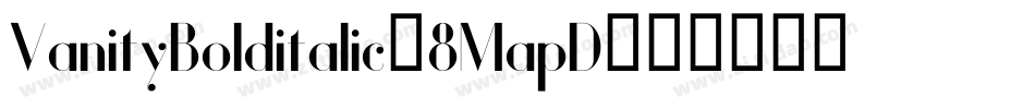 VanityBolditalic-8MapD字体转换