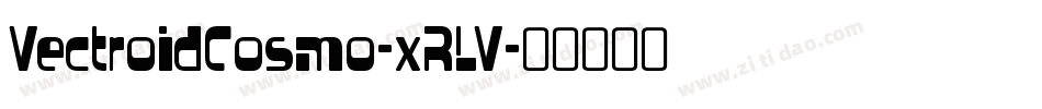 VectroidCosmo-xRLV字体转换