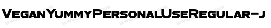 VeganYummyPersonalUseRegular-jEVB7字体转换