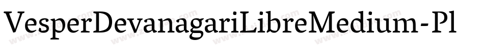 VesperDevanagariLibreMedium-Pl3x字体转换