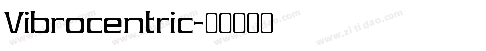 Vibrocentric字体转换