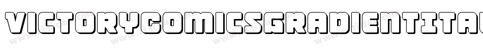 VictoryComicsGradientItalic-4ADx字体转换 VictoryComicsGradientItalic-4ADx字体转换