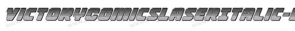 VictoryComicsLaserItalic-Evwn字体转换 VictoryComicsLaserItalic-Evwn字体转换