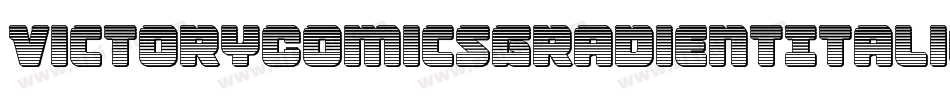 VictoryComicsGradientItalic-4ADx字体转换 VictoryComicsGradientItalic-4ADx字体转换