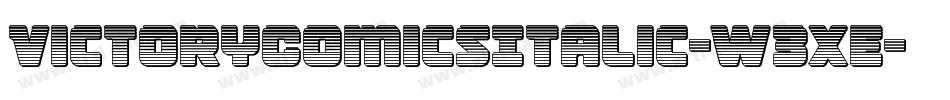 VictoryComicsItalic-W3xE字体转换 VictoryComicsItalic-W3xE字体转换