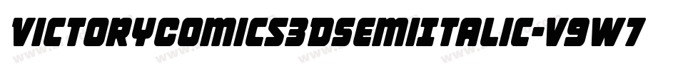 VictoryComics3DSemiItalic-v9W7字体转换 VictoryComics3DSemiItalic-v9W7字体转换