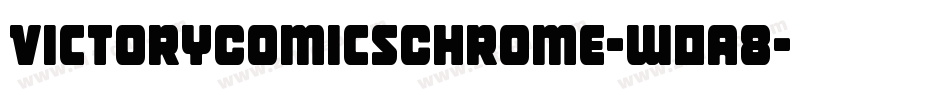 VictoryComicsChrome-w0a8字体转换 VictoryComicsChrome-w0a8字体转换