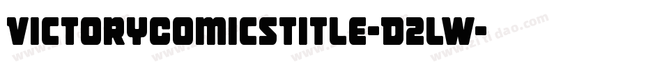 VictoryComicsTitle-D2lW字体转换