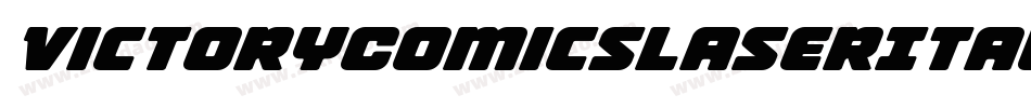 VictoryComicsLaserItalic-Evwn字体转换 VictoryComicsLaserItalic-Evwn字体转换