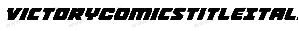 VictoryComicsTitleItalic-ArVL字体转换