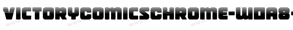 VictoryComicsChrome-w0a8字体转换 VictoryComicsChrome-w0a8字体转换