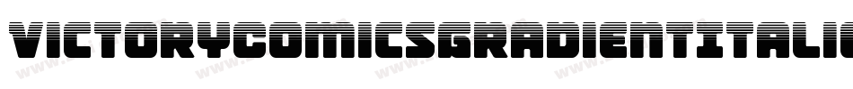 VictoryComicsGradientItalic-4ADx字体转换 VictoryComicsGradientItalic-4ADx字体转换