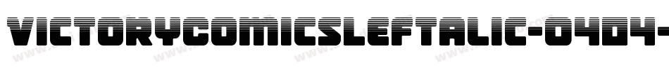 VictoryComicsLeftalic-O404字体转换
