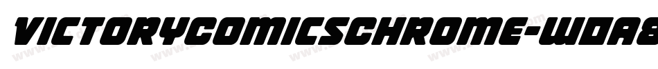 VictoryComicsChrome-w0a8字体转换 VictoryComicsChrome-w0a8字体转换