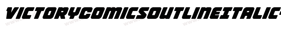 VictoryComicsOutlineItalic-3DpL字体转换 VictoryComicsOutlineItalic-3DpL字体转换
