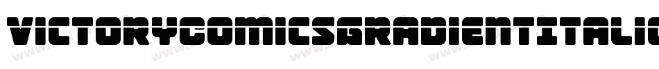 VictoryComicsGradientItalic-4ADx字体转换 VictoryComicsGradientItalic-4ADx字体转换