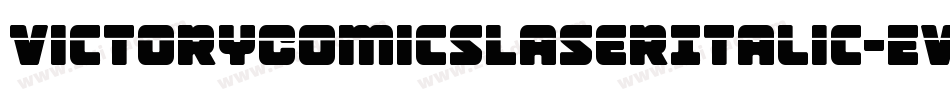 VictoryComicsLaserItalic-Evwn字体转换 VictoryComicsLaserItalic-Evwn字体转换