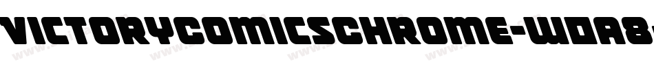 VictoryComicsChrome-w0a8字体转换 VictoryComicsChrome-w0a8字体转换