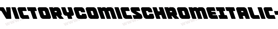 VictoryComicsChromeItalic-7JVR字体转换