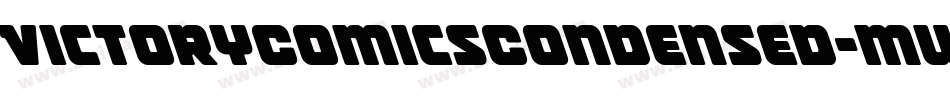 VictoryComicsCondensed-mwda字体转换 VictoryComicsCondensed-mwda字体转换