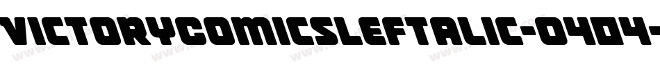 VictoryComicsLeftalic-O404字体转换