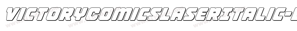 VictoryComicsLaserItalic-Evwn字体转换 VictoryComicsLaserItalic-Evwn字体转换