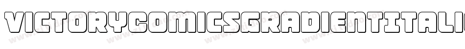 VictoryComicsGradientItalic-4ADx字体转换 VictoryComicsGradientItalic-4ADx字体转换
