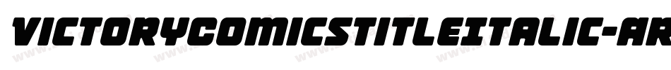 VictoryComicsTitleItalic-ArVL字体转换